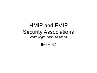 HMIP and FMIP  Security Associations draft-yegin-hmip-sa-00.txt