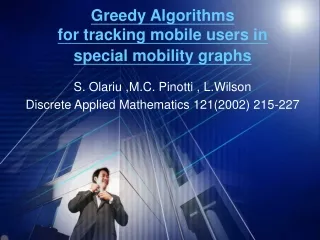 Greedy Algorithms  for tracking mobile users in  special mobility graphs