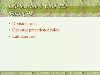 Lab Session-3 CSIT 121  Spring’05