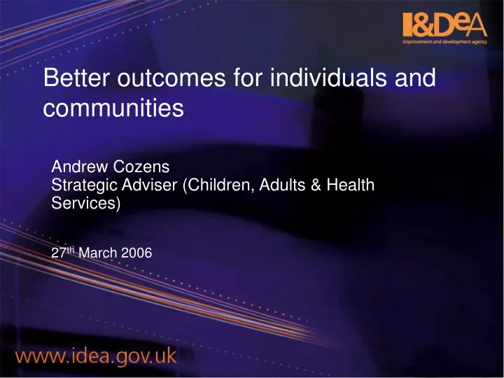 better outcomes for individuals and communities