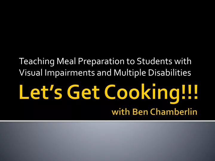 teaching meal preparation to students with visual impairments and multiple disabilities