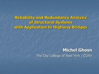 Reliability and Redundancy Analysis of Structural Systems with Application to Highway Bridges