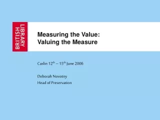 Measuring the  V alue: Valuing the Measure