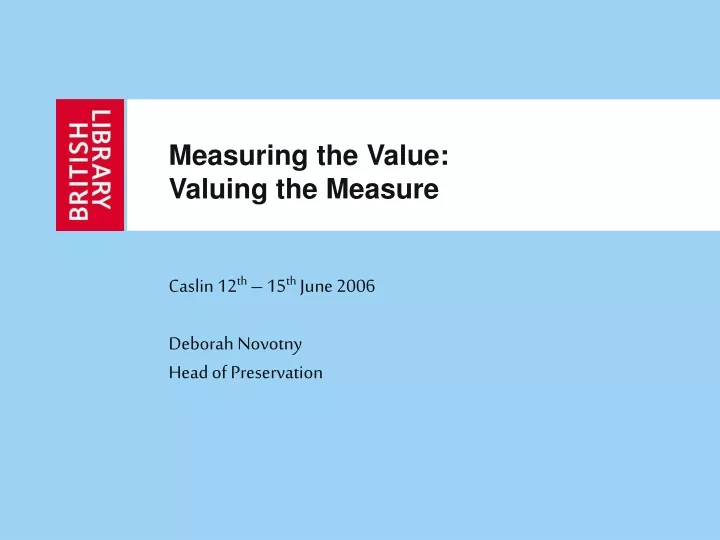 measuring the v alue valuing the measure