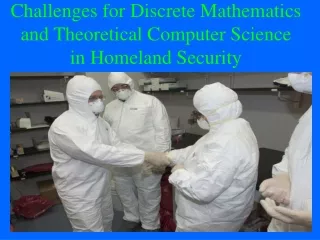 Challenges for Discrete Mathematics and Theoretical Computer Science in Homeland Security