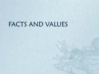 FACTS AND VALUES