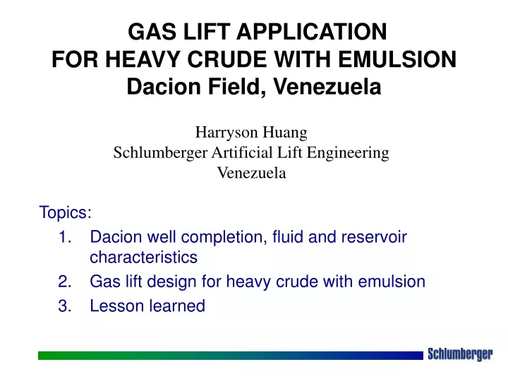 gas lift application for heavy crude with