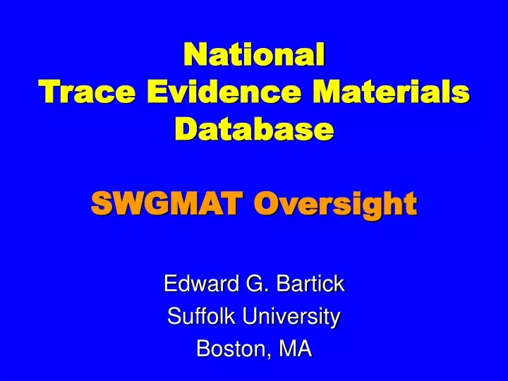 national trace evidence materials database swgmat oversight