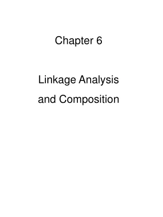 Chapter 6 Linkage Analysis and Composition