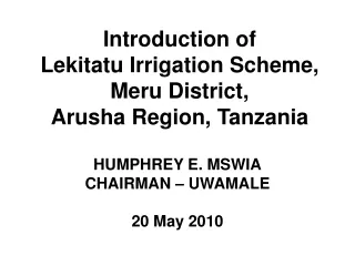 Introduction of  Lekitatu Irrigation Scheme,  Meru District,  Arusha Region, Tanzania