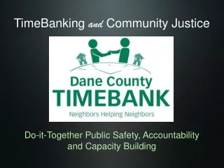 TimeBanking  and  Community Justice