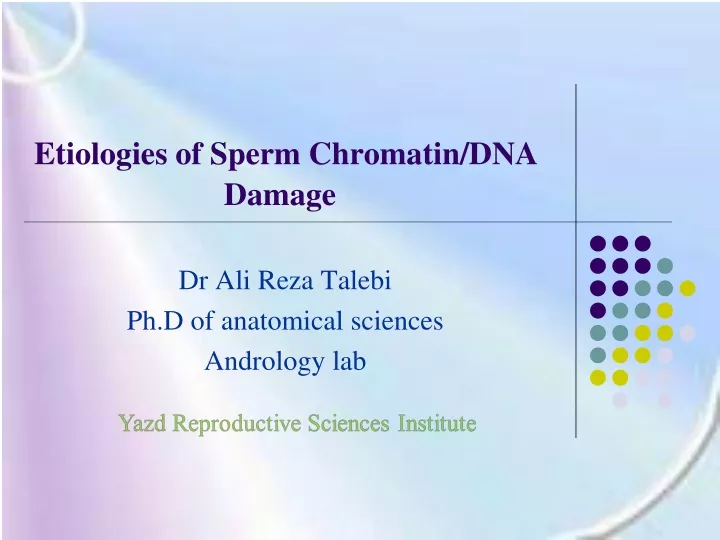 etiologies of sperm chromatin dna damage