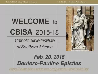 WELCOME to CBISA   2015-18 Catholic Bible Institute  of Southern  Arizona