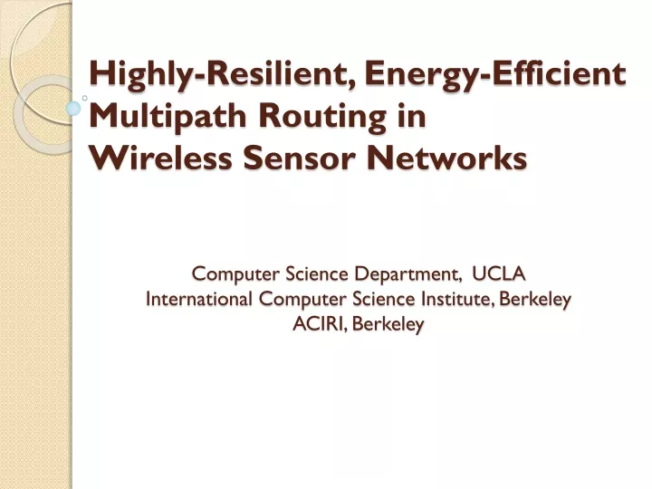 highly resilient energy e ffi cient multipath routing in wireless sensor networks