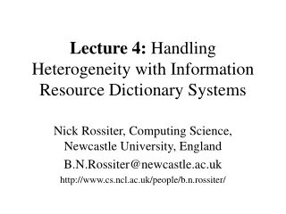 Lecture 4:  Handling Heterogeneity with Information Resource Dictionary Systems