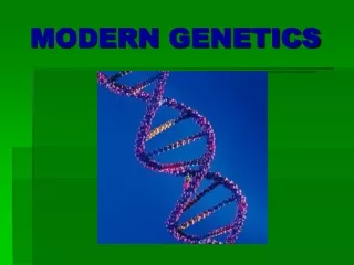 MODERN GENETICS