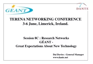 Session 8C : Research Networks GÉANT -  Great Expectations About New Technology