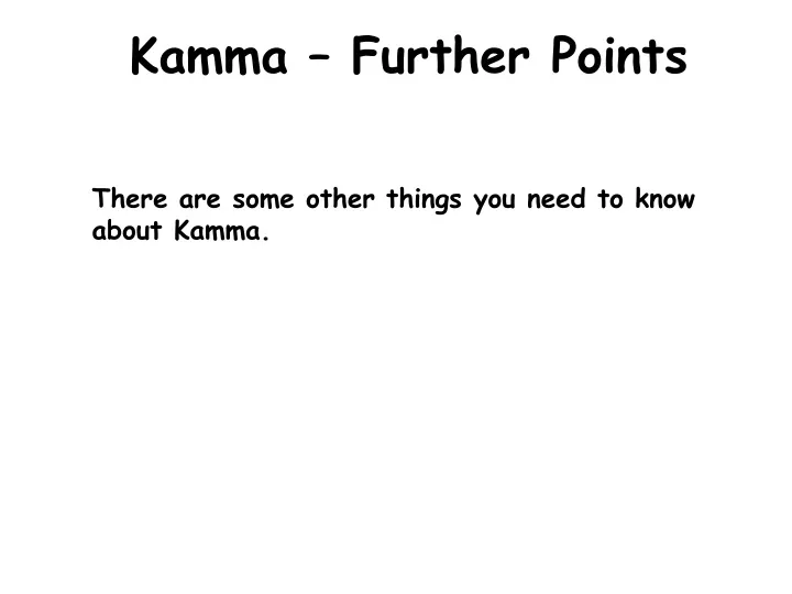 kamma further points