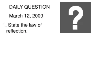 DAILY QUESTION March 12, 2009