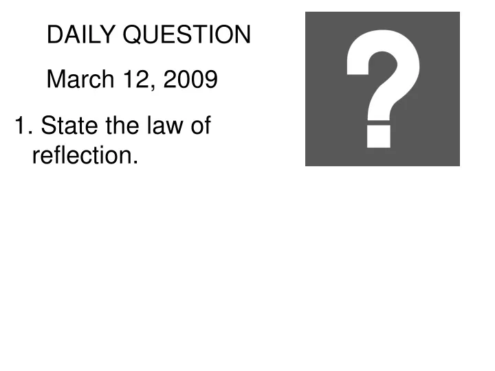 daily question march 12 2009