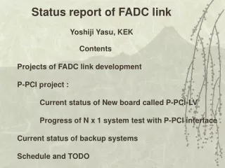 Contents Projects of FADC link development P-PCI project :