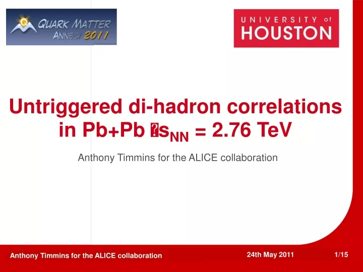 untriggered di hadron correlations in pb pb s nn 2 76 tev