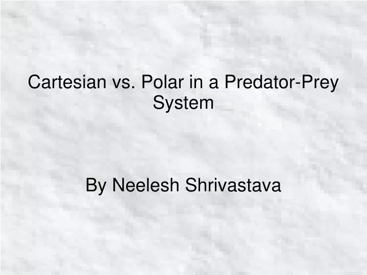 cartesian vs polar in a predator prey system