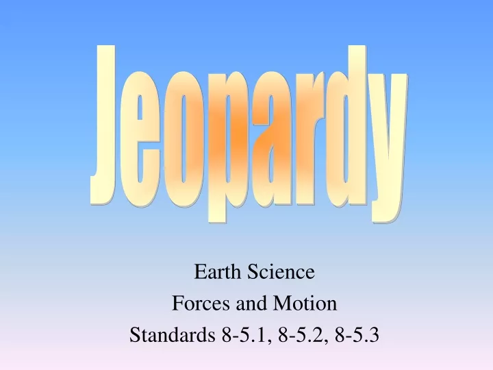 earth science forces and motion standards 8 5 1 8 5 2 8 5 3