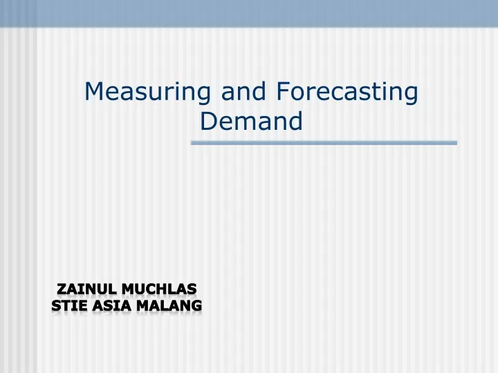 measuring and forecasting demand