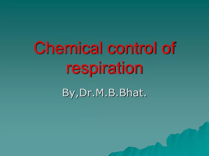 chemical control of respiration