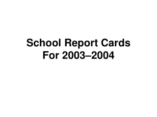 School Report Cards For 2003–2004