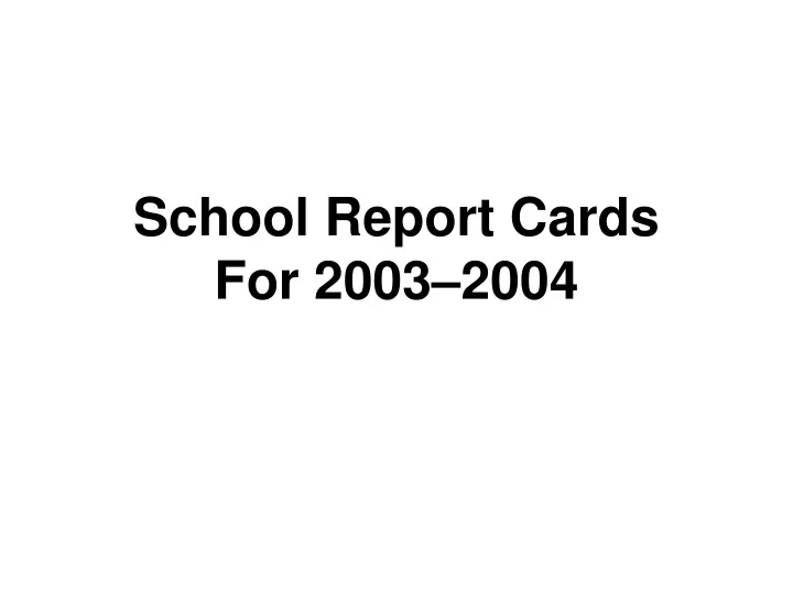 school report cards for 2003 2004