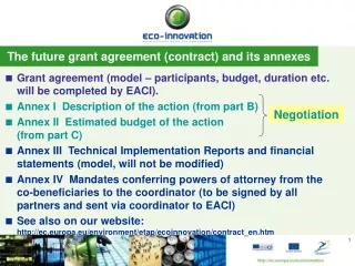 The future grant agreement (contract) and its annexes