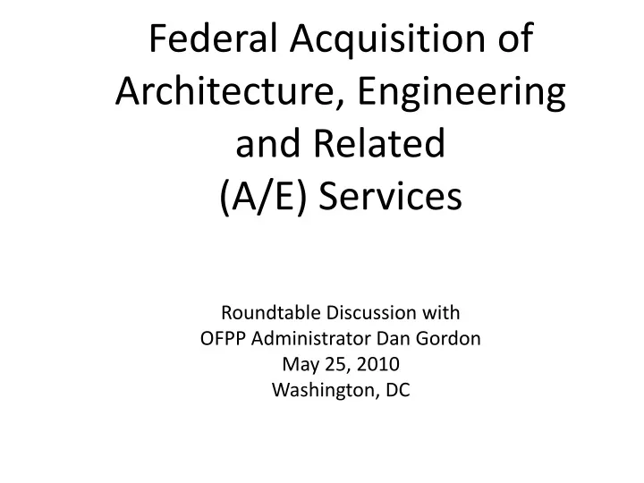 federal acquisition of architecture engineering and related a e services