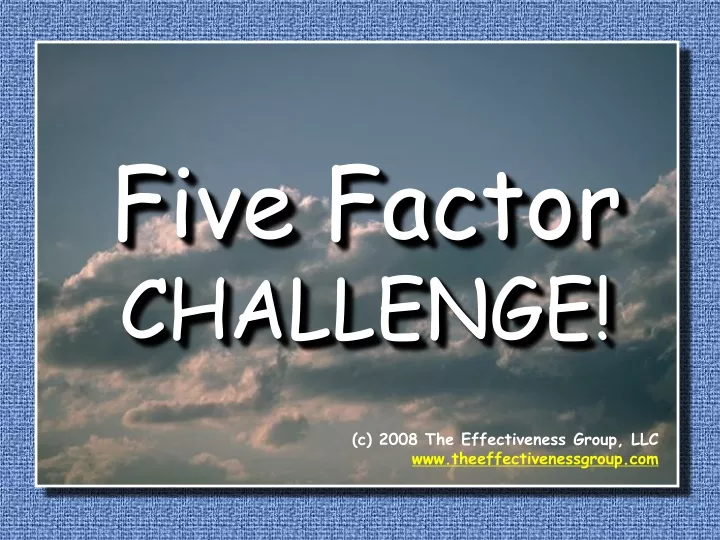 five factor challenge