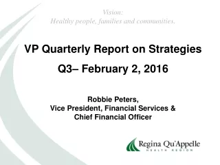 VP Quarterly Report on Strategies Q3– February 2, 2016 Robbie Peters,