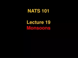 NATS 101 Lecture 19 Monsoons