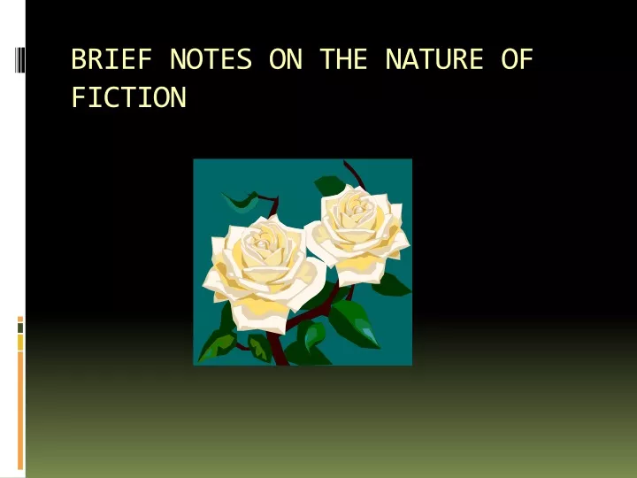 brief notes on the nature of fiction