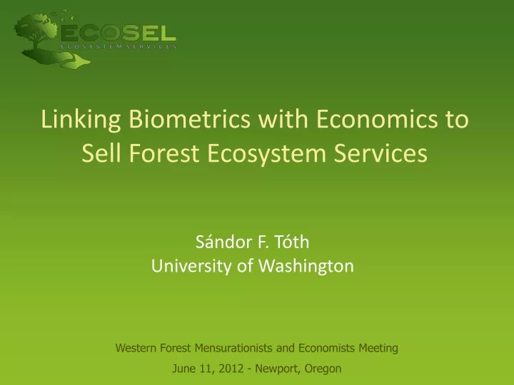linking biometrics with economics to sell forest ecosystem services