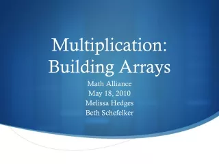 Multiplication:  Building Arrays