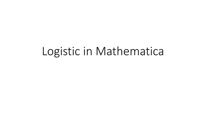 logistic in mathematica