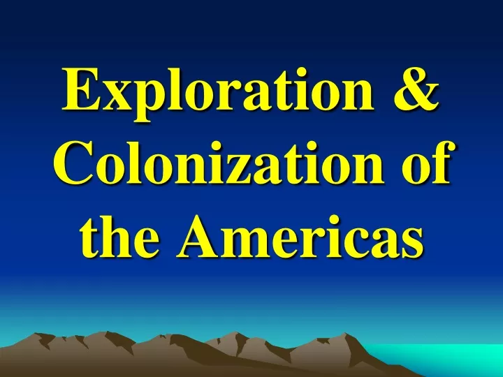 exploration colonization of the americas