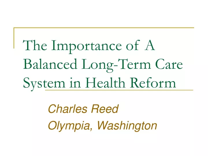 the importance of a balanced long term care system in health reform