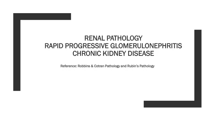 renal pathology rapid progressive glomerulonephritis chronic kidney disease