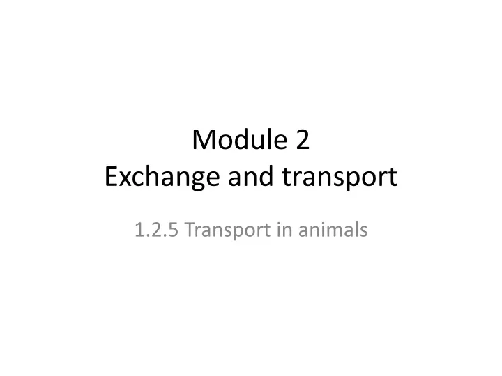 module 2 exchange and transport