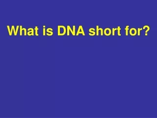What is DNA short for?