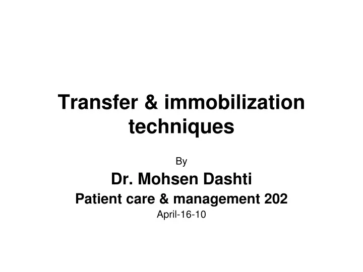 transfer immobilization techniques