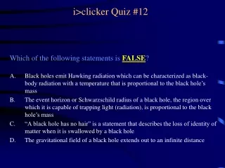 i&gt;clicker Quiz #12