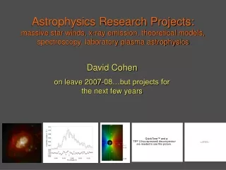 David Cohen on leave 2007-08…but projects for the next few years