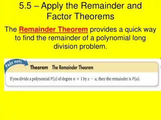 5.5 – Apply the Remainder and Factor Theorems